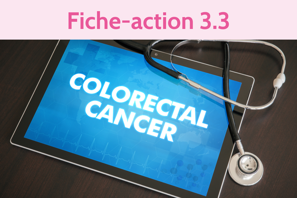 3.3.0 Développer la prévention des maladies chroniques et promouvoir les dépistages, à commencer par le dépistage du cancer colorectal