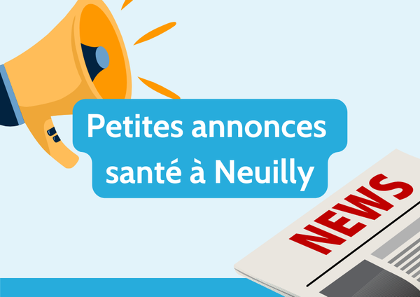 Annonces de et pour les professionnels de santé de Neuilly-sur-Seine