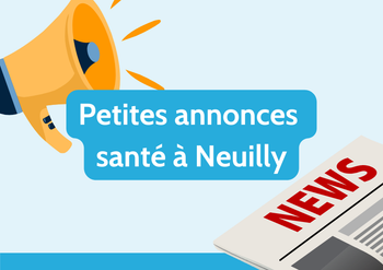Annonces de et pour les professionnels de santé de Neuilly-sur-Seine