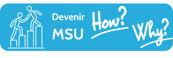 Comment et pourquoi devenir MSU ? 