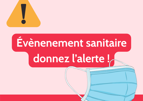 Bonne pratique - Signalez un événement sanitaire à l'ARS