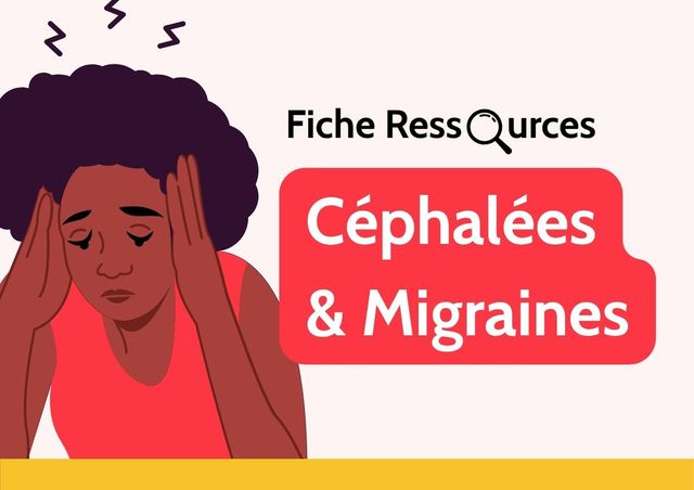 Fiche ressources - Céphalées et migraines : diagnostic et prise en charge 