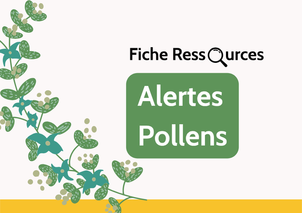 Fiche ressources - Mieux vivre avec son allergie aux pollens grâce aux alertes pollens du pollinarium de Paris