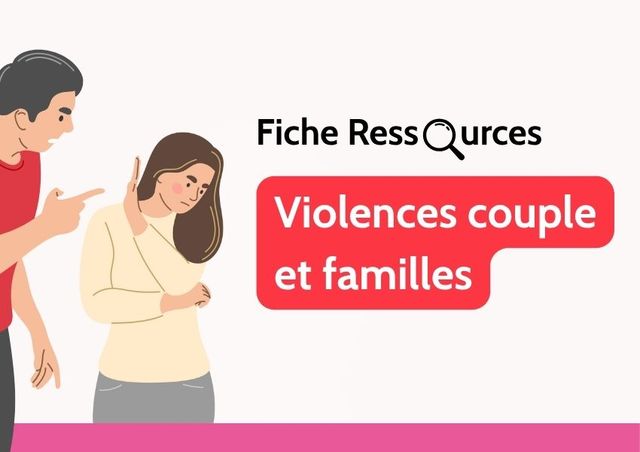 Fiche ressources - Violences conjugales et familiales : votre rôle est essentiel, et vous n'êtes pas seul·e pour accompagner vos patients !