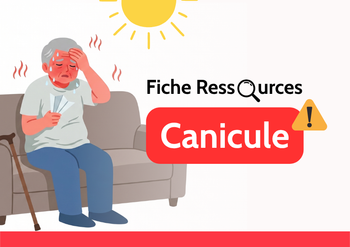 Fiche ressources - Canicule et fortes chaleurs, dispositifs de surveillance et de soutien, lieux rafraîchis