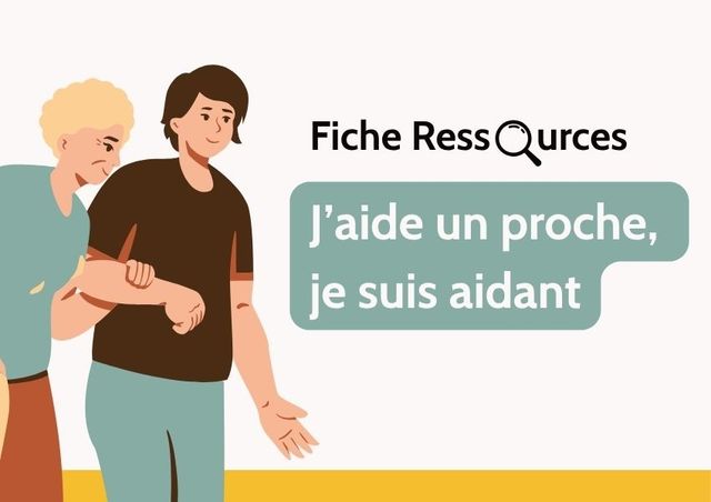 Fiche ressources - J'aide un proche, je suis aidant
