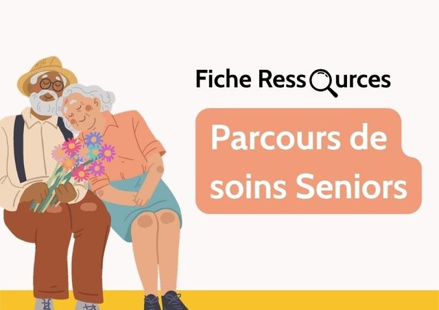 Fiches ressources - Parcours de soins spécialisés pour les personnes âgées